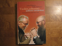Tiedän uskovani, uskon tietäväni, Juha Pihkala, Esko Valtaoja