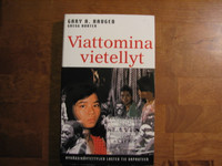Viattomina vietellyt, Gary A. Haugen, Gregg Hunter