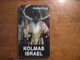 Kolmas Israel, Andres Kung
