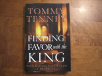 Finding favor with the King, Tommy Tenney