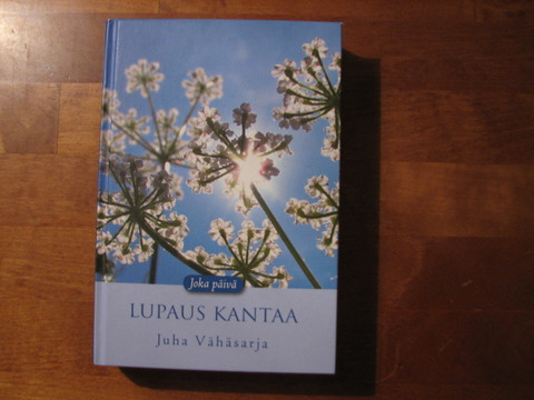 Joka päivä lupaus kantaa, Juha Vähäsarja