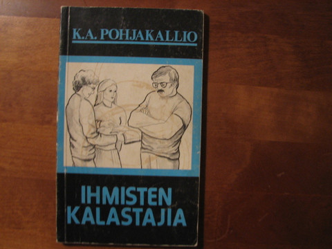 Ihmisten kalastajia, K.A. Pohjakallio