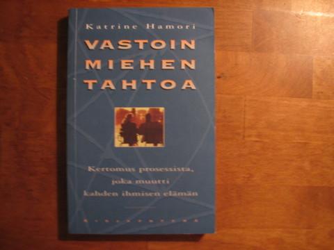 Vastoin miehen tahtoa, Katrine Hamori