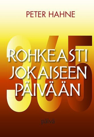 Rohkeasti jokaiseen päivään, Peter Hahne
