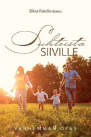 Suhteista siiville, vanhemman opas, Elina Rautio (toim.), o