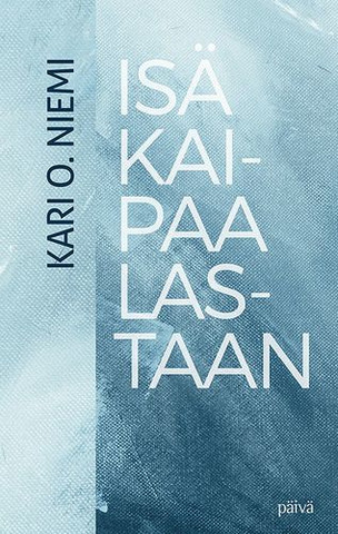 Isä kaipaa lastaan, Kari O.Niemi