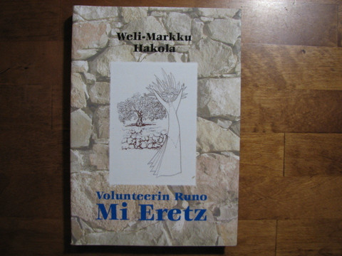 Volunteerin runo, Mi Eretz, Weli-Markku Hakola