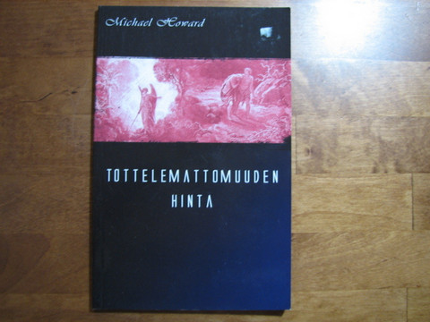 Tottelemattomuuden hinta, Michael Howard