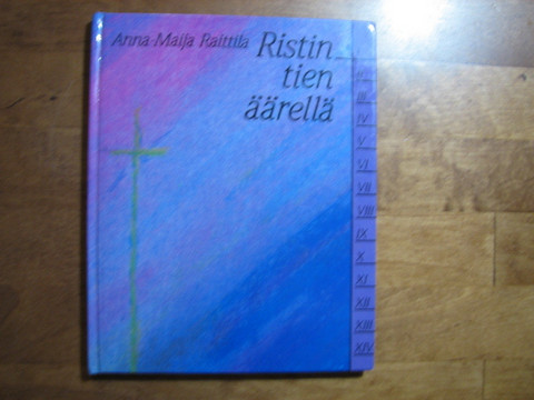 Ristin tien äärellä, Anna-Maija Raittila