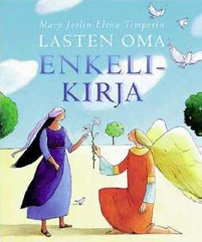 Lasten oma enkelikirja, Mary Joslin, Elena Temporin