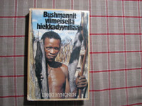 Bushmannit viimeisellä hiekkadyynillään, Erkki Hynönen