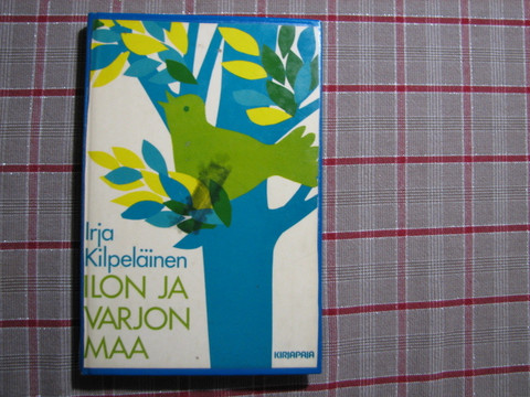 Ilon ja varjon maa, Ilrja Kilpeläinen
