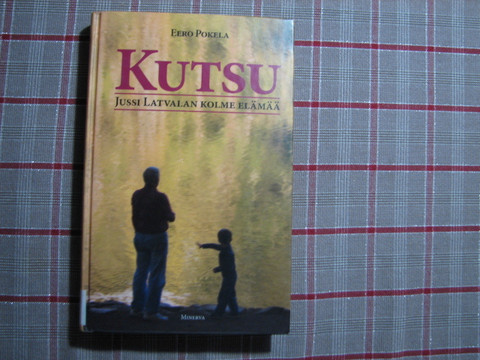 Kutsu, Jussi Latvalan kolme elämää, Eero Pokela, d2