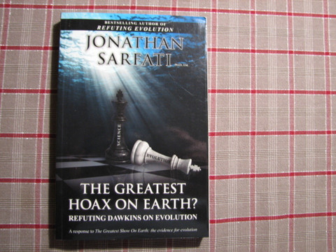 The greatest hoax on earth, refuting Dawkins on evolution, Jonathan Sarfati