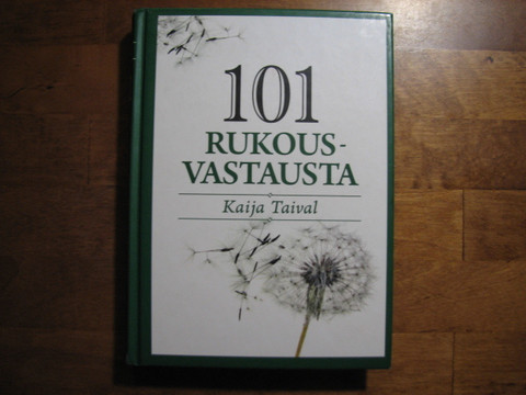 101 rukousvastausta, Kaija Taival