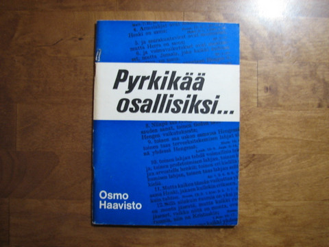 Pyrkikää osallisiksi, Osmo Haavisto