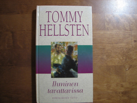 Ihminen tavattavissa, kohtaamisen taito, Tommy Hellsten
