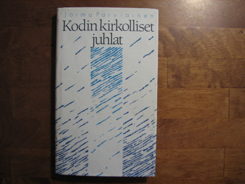 Kodin kirkolliset juhlat, Jorma Parviainen