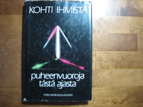 Kohti ihmistä, puheenvuoroja tästä ajasta, Mari Malkavaara (toim.)