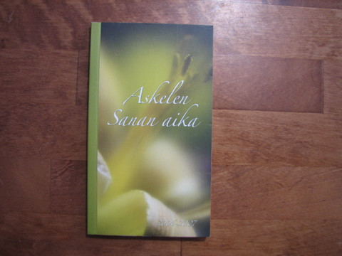 Sanan aika, kirkkovuosi 2006-2007, Anna-Mari Kaskinen,  Miikka Ruokanen, Yrjö Sariola
