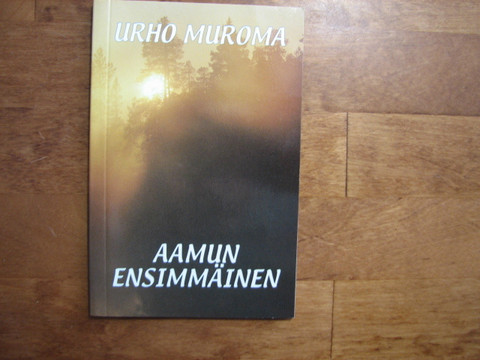 Aamun ensimmäinen, Urho Muroma, d2
