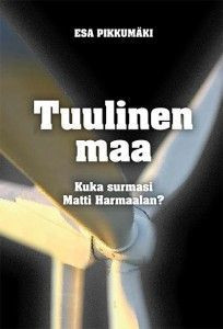 Tuulinen maa, Esa Pikkumäki