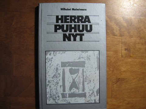 Herra puhuu nyt, Wilhelmi Malmivaara