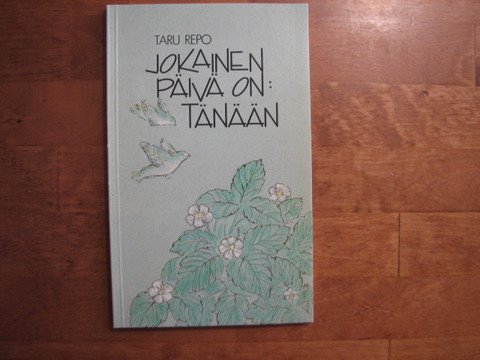 Jokainen päivä tänään, Taru Repo