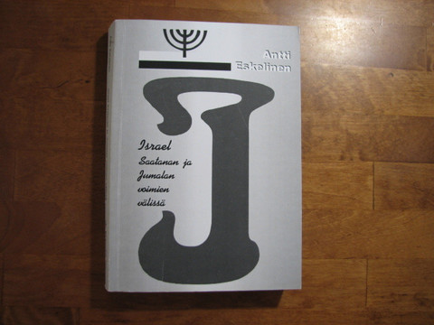 Israel Saatanan ja Jumalan voimien välissä, Antti Eskelinen