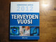 Terveyden vuosi, lääketieteen uutisia 2012, Anneli Calder (toim.)