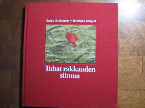 Tuhat rakkauden silmua, Seppo Suokunnas, Hermann Steigert