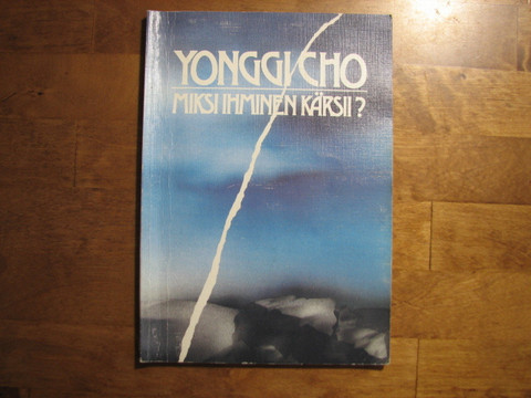 Miksi ihminen kärsii, Yonggi Cho
