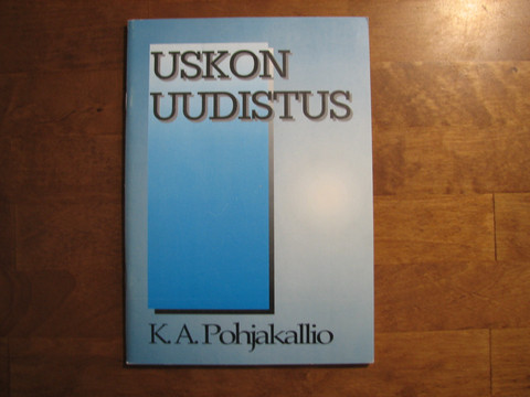 Uskon uudistus, K.A. Pohjakallio