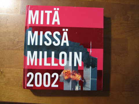 Mitä, missä, milloin 2002