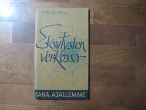 Eksytysten verkossa, M. Basilea Schlink