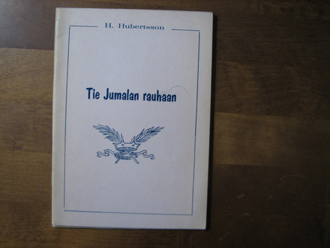 Tie Jumalan rauhaan ja pelastuksen iloon, H. Hubertsson