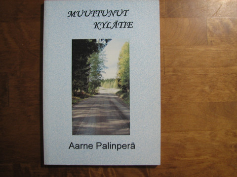 Muuttunut kylätie, Aarne Palinperä