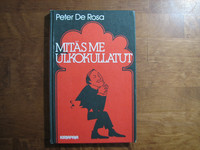 Mitäs me ulkokullatut, Peter De Rosa