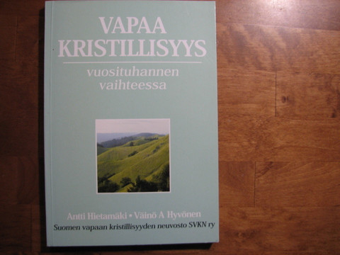 Vapaa kristillisyys vuosituhannen vaihteessa, Antti Hietamäki, Väinö A. Hyvönen