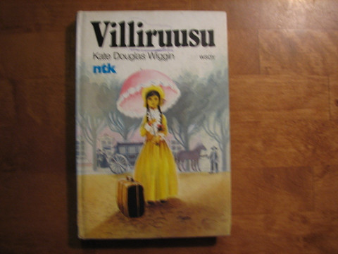 Villiruusu, Kate Douglas Wiggin