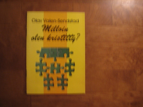 Milloin olen kristitty, Olav Valen-Sendstad