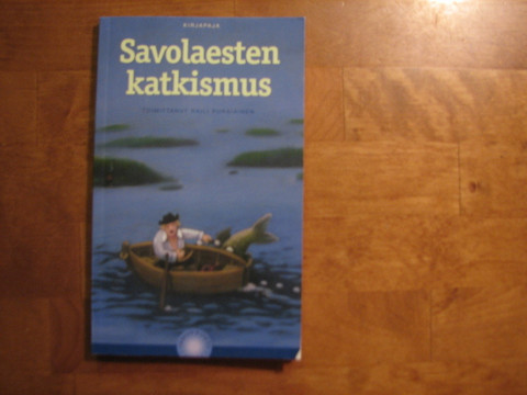 Savolaesten katkismus, Raili Pursiainen (toim.)