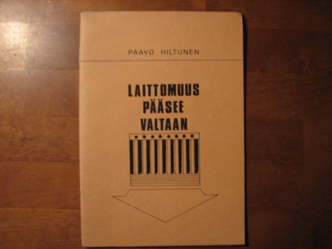 Laittomuus pääsee valtaan, Paavo Hiltunen