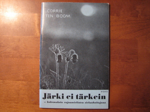 Järki ei tärkein, kokemuksia vajaamielisten sielun hoitajana, Corrie ten Boom