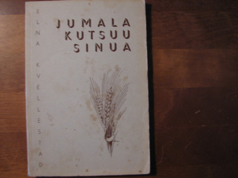 Jumala kutsuu sinua, Elna Kvellestad
