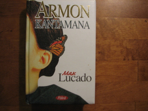 Armon kantamana, Max Lucado