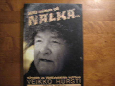 Sillä minun oli nälkä, Veikko Hursti