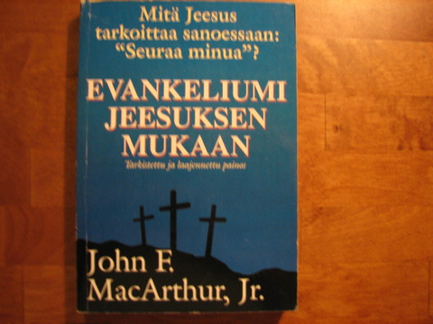 Evankeliumi Jeesuksen mukaan, John F. MacArthur, Jr.