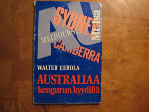 Australiaa kengurun kyydillä, Walter Eerola