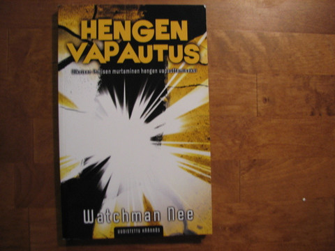 Hengen vapautus, Watchman Nee